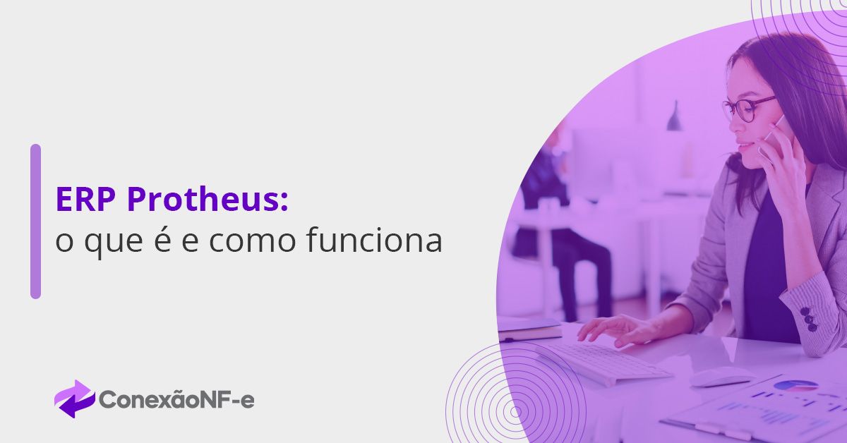 ERP Protheus: O Que é E Como Funciona O Sistema De Gestão