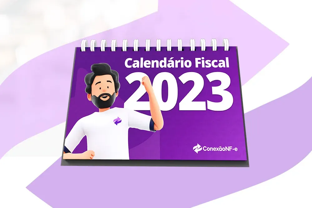 Calendário Fiscal 2023: obrigações federais | ConexãoNF-e